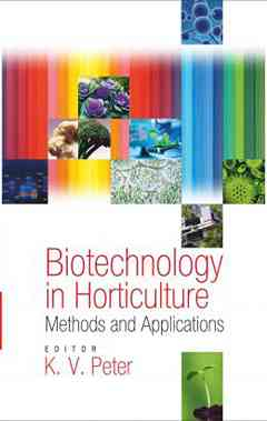 Biotechnology in Horticulture: Methods and Applications
