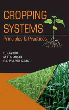 Cropping Systems: Principles and Practices
