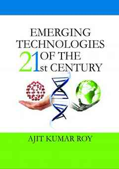 Emerging Technologies of The 21st Century