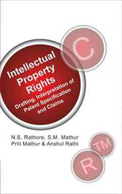IPR: Drafting,Interpretation of Patent Specifications and Claims 