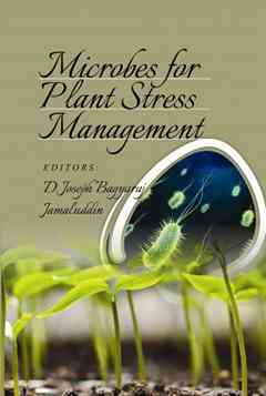 Microbes for Plant Stress Management (Co-Published With CRC Press,UK)