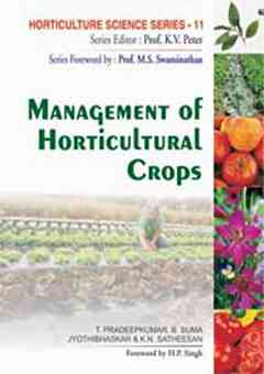 Management of Horticultural Crops: Vol.11 Horticulture Science Series: (Part-I & II Combined in 1 Binding)