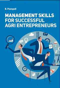 Management Skills for Successful Agri Entrepreneurs