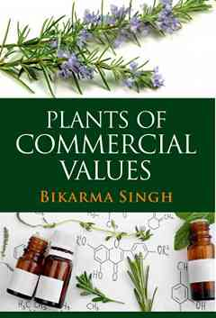 Plants of Commercial Values (Co-Published With CRC Press,UK)