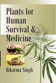 Plants for Human Survival and Medicines (Co-Published With CRC Press,UK)