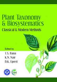 Plant Taxonomy and Biosystematics: Classical and Modern Methods