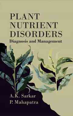Plant Nutrient Disorders: Diagnosis and Management