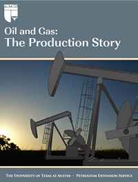 Oil and Gas: The Production Story, 2nd ed.