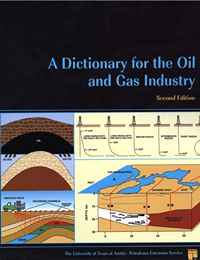 A Dictionary for the Oil and Gas Industry, 2nd ed.