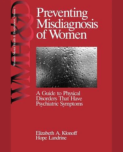 Preventing Misdiagnosis of Women: A Guide to Physical Disorders That Have Psychiatric Symptoms, 1st Edition