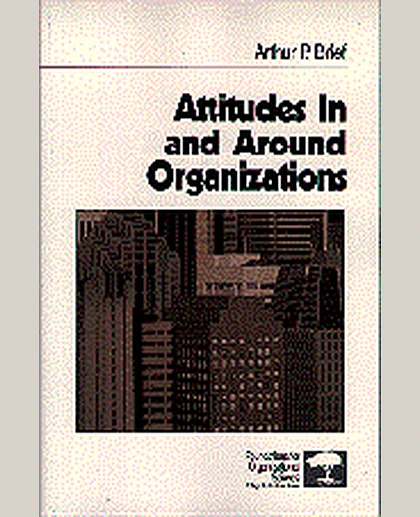 Attitudes In and Around Organizations, 1st Edition