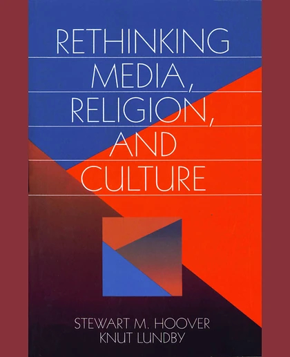 Rethinking Media, Religion, and Culture:, Volume 23