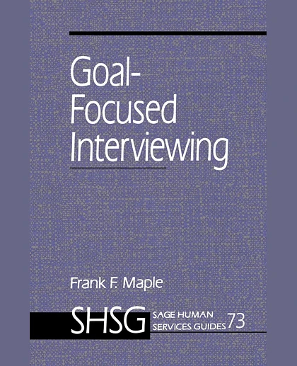 Goal Focused Interviewing, 1st Edition
