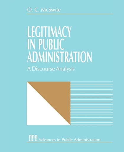 Legitimacy in Public Administration: A Discourse Analysis, 1st Edition