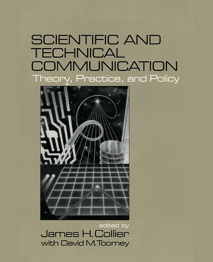 Scientific and Technical Communication: Theory, Practice, and Policy