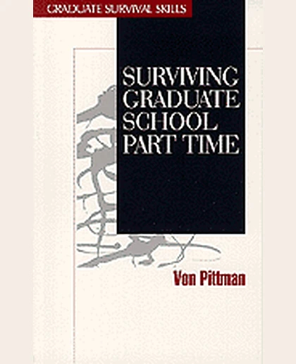 Surviving Graduate School Part Time, 1st Edition