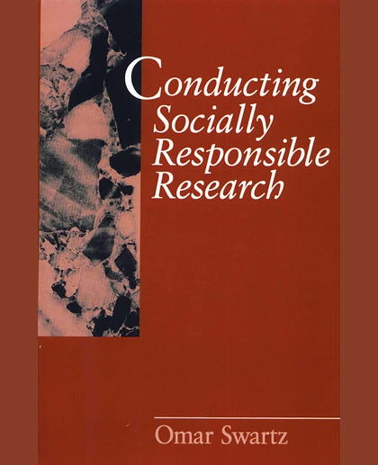 Conducting Socially Responsible Research: Critical Theory, Neo-Pragmatism, and Rhetorical Inquiry