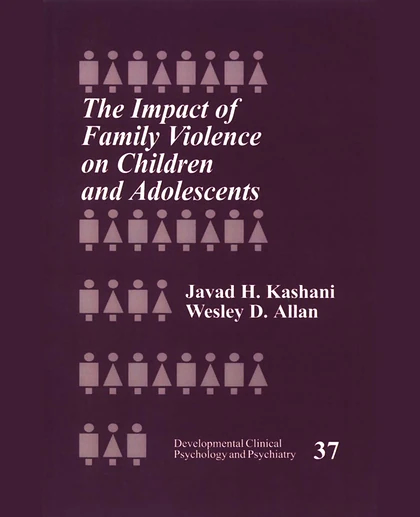 The Impact of Family Violence on Children and Adolescents:, Volume 37