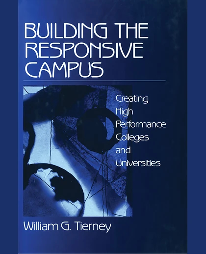 Building the Responsive Campus: Creating High Performance Colleges and Universities