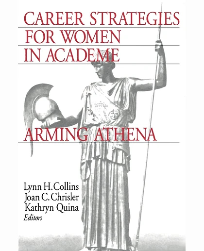 Career Strategies for Women in Academia: Arming Athena, 1st Edition