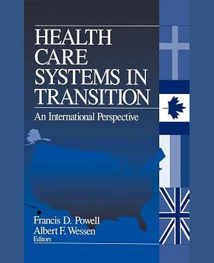 Health Care Systems in Transition: An International Perspective, 1st Edition