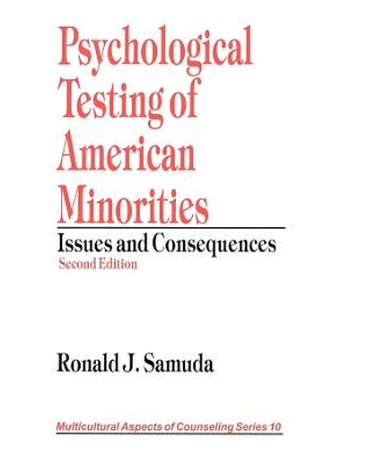Psychological Testing of American Minorities: Issues and Consequences, 1st Edition
