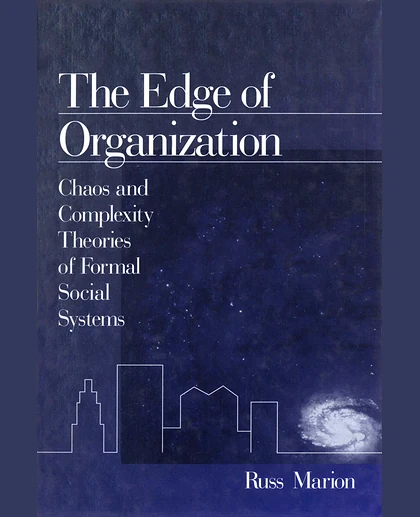 The Edge of Organization: Chaos and Complexity Theories of Formal Social Systems