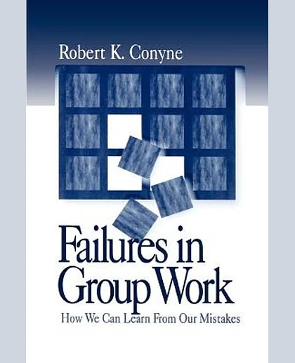 Failures in Group Work: How We Can Learn from Our Mistakes, 1st Edition