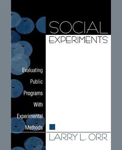 Social Experiments: Evaluating Public Programs With Experimental Methods, 1st Edition