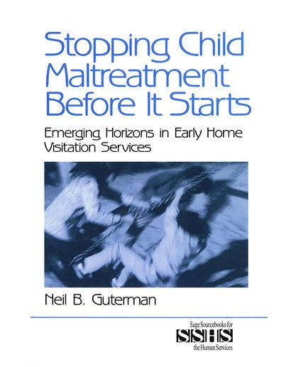 Stopping Child Maltreatment Before It Starts: Emerging Horizons in Early Home Visitation Services