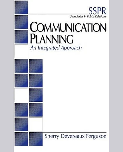 Communication Planning: An Integrated Approach