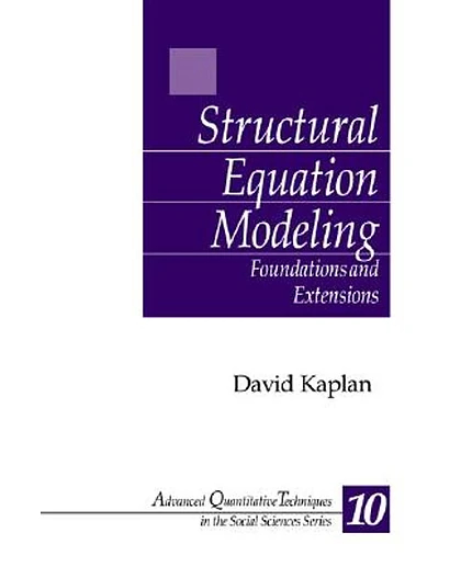 Structural Equation Modeling: Foundations and Extensions