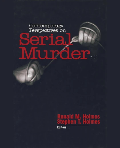 Contemporary Perspectives on Serial Murder