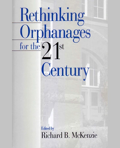 Rethinking Orphanages for the 21st Century