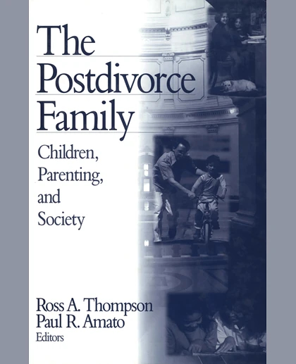 The Postdivorce Family: Children, Parenting, and Society