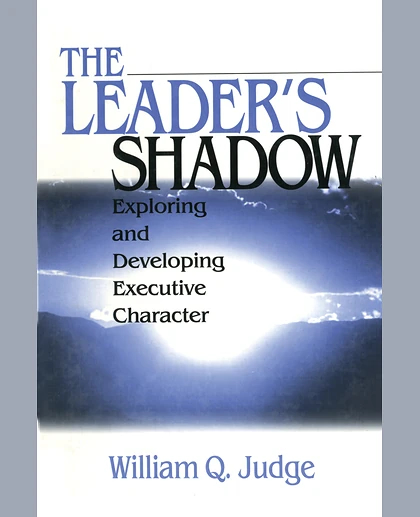 The Leader's Shadow: Exploring and Developing Executive Character