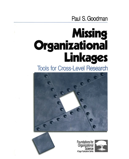 Missing Organizational Linkages: Tools for Cross-Level Research