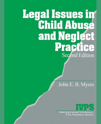Legal Issues in Child Abuse and Neglect Practice, 2nd Edition