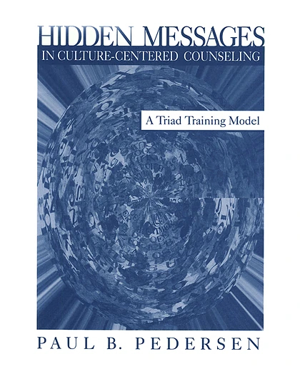 Hidden Messages in Culture-Centered Counseling: A Triad Training Model
