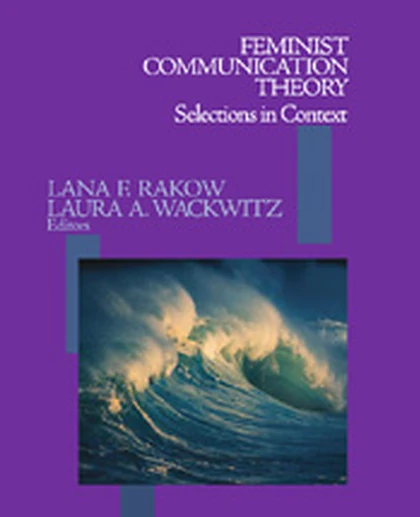 Feminist Communication Theory: Selections in Context, 1st Edition