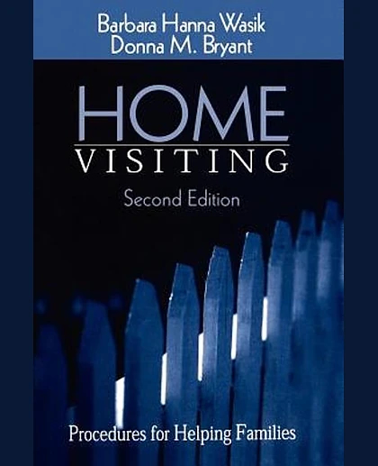 Home Visiting: Procedures for Helping Families, 2nd Edition
