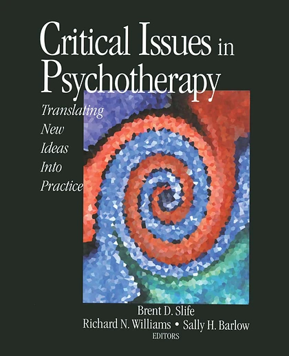 Critical Issues in Psychotherapy: Translating New Ideas Into Practice