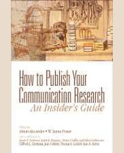 How to Publish Your Communication Research: An Insider’s Guide, 1st Edition
