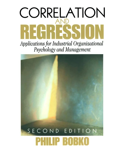 Correlation and Regression: Applications for Industrial Organizational Psychology and Management