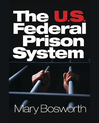 The U.S. Federal Prison System, 1st Edition