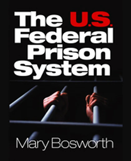 The U.S. Federal Prison System, 1st Edition