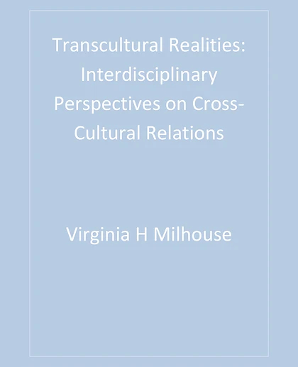 Transcultural Realities: Interdisciplinary Perspectives on Cross-Cultural Relations