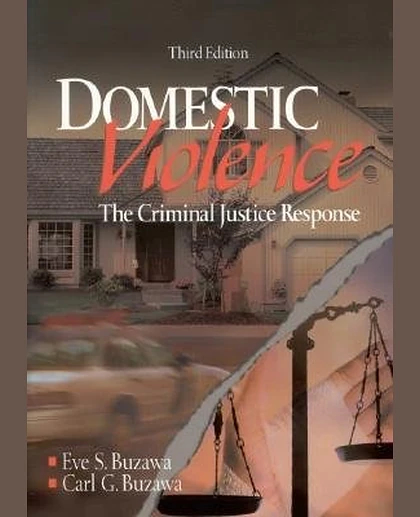 Domestic Violence: The Criminal Justice Response