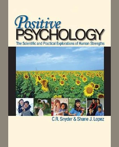 Positive Psychology: The Scientific and Practical Explorations of Human Strengths