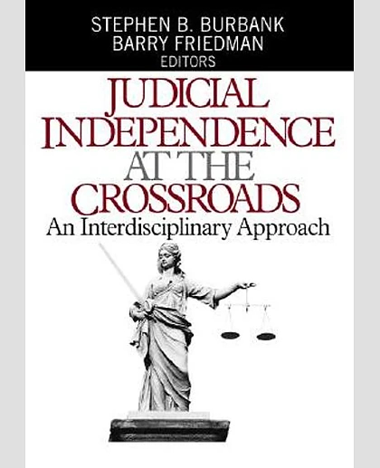 Judicial Independence at the Crossroads: An Interdisciplinary Approach